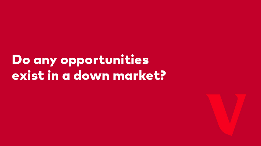 Do any opportunities exist in a down market?
