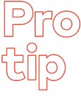 Bold red outlined text on a white background reading 'Pro tip', with 'Pro' above 'tip', both left-aligned.